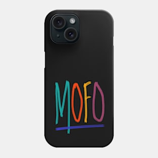 MOFO Phone Case