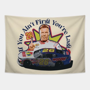 If You Ain't First You're Last Racing Design // Ricky Bobby Tapestry