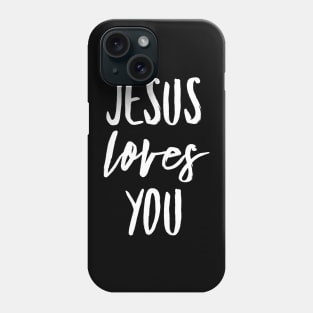 Jesus Loves You - Christian Phone Case