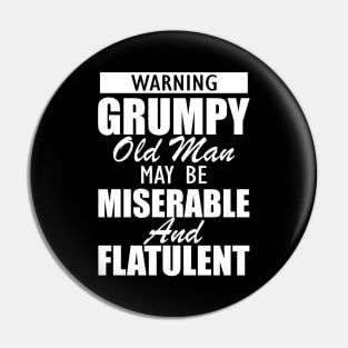 Grandpa - Warning grumpy old man may be miserable and flatulent Pin