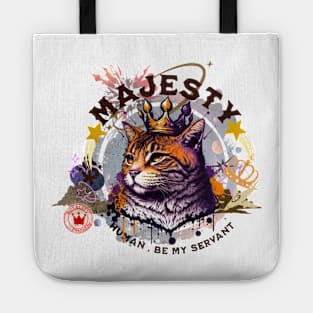 Majesty cat - human serve my cuteness - part-time pet logo Tote