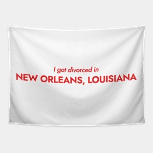 I got divorced in New Orleans, Louisiana (red) Tapestry