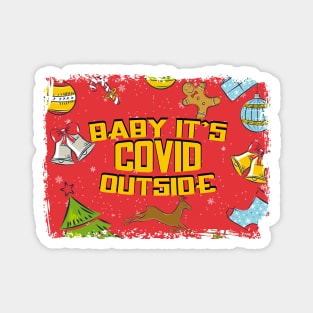 baby its covid outside Magnet