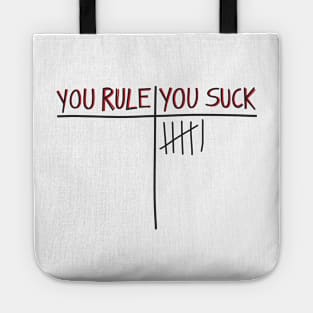 You Rule, You Suck Tote