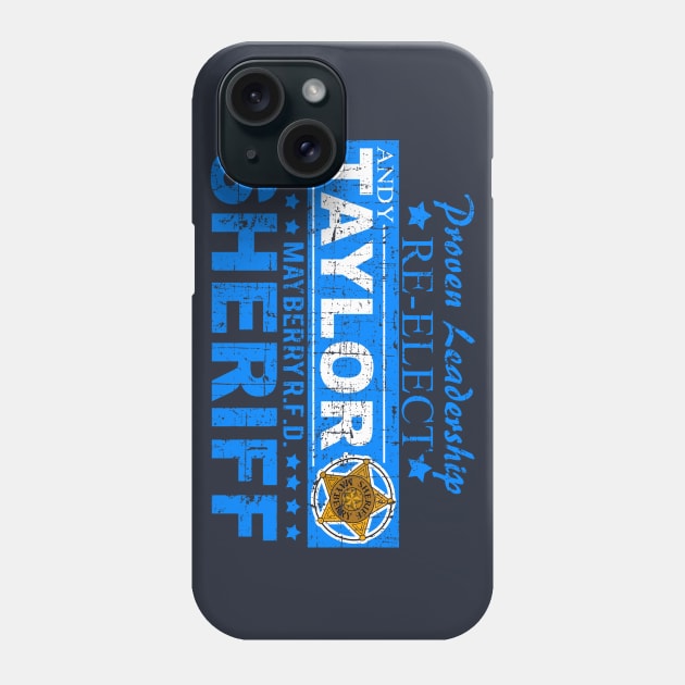 Re-Elect Andy Taylor Sheriff from the Andy Griffith Show Phone Case by MonkeyKing
