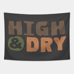 High And Dry Tapestry