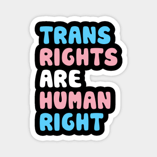 Trans rights are human right Magnet