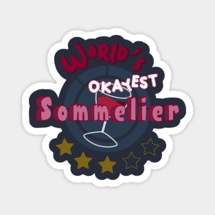 Worlds Okayest Sommelier Magnet