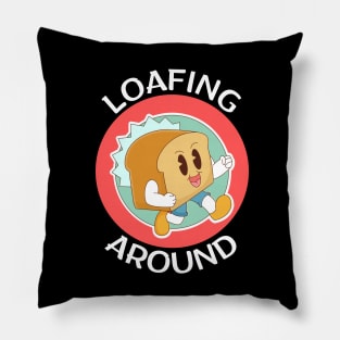 Loafing Around | Bread Pun Pillow