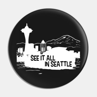 See It All In Seattle Pin