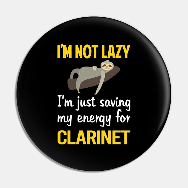 Funny Lazy Clarinet Pin by blakelan128