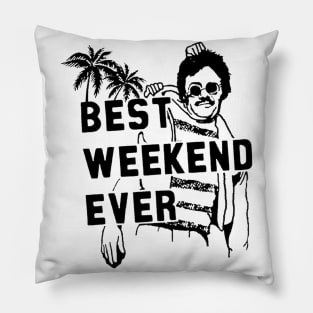 Best Weekend Ever Pillow