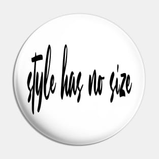 style has no size Pin