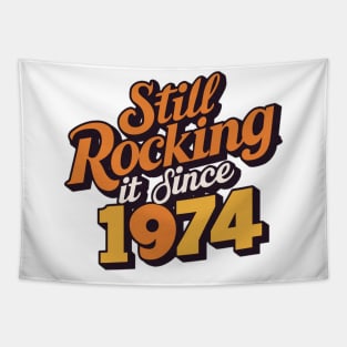 Still Rocking It Since 1974 Tapestry