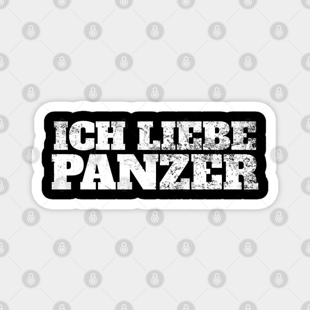 I LOVE TANKS in German, "Ich Liebe Panzer" Military Tank Magnet by Decamega