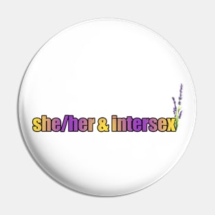 She/Her & Intersex Pride - Pronouns with Lavender Pin