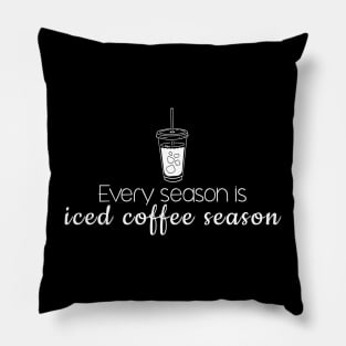 iced coffee - every season is iced coffee season Pillow