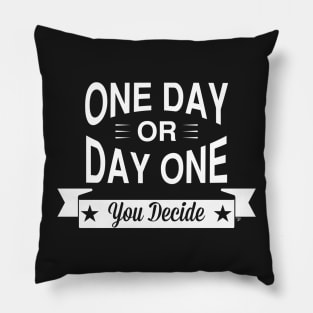 One Day or Day One Pillow