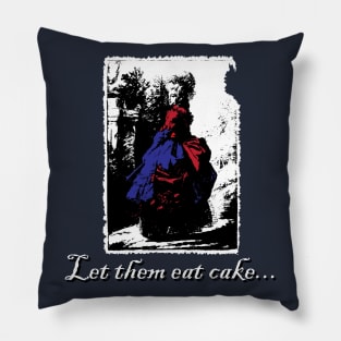 Let Them Eat Cake... Pillow