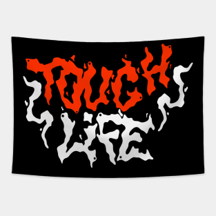 TOUGH LIFE Tapestry