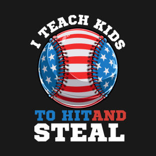 Funny Softball Dad Coach  I Teach Kids To Hit And Steal T-Shirt