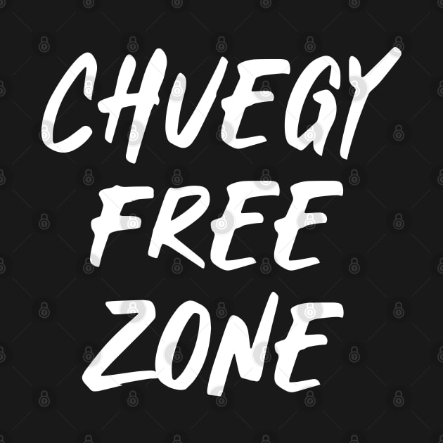 Cheugy Free Zone by YourGoods