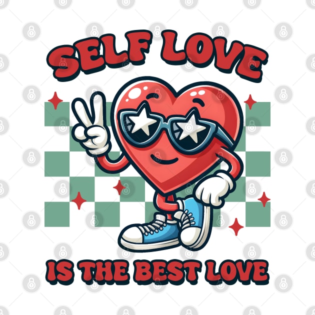 Self Love Is the Best Love by MZeeDesigns