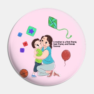 Mom is friend forever Pin