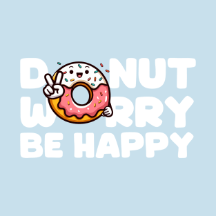 Donut Worry Be Happy v2 White T-Shirt