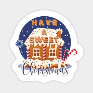 Have a sweet Christmas Magnet