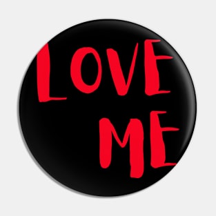 Please Love Me Pin