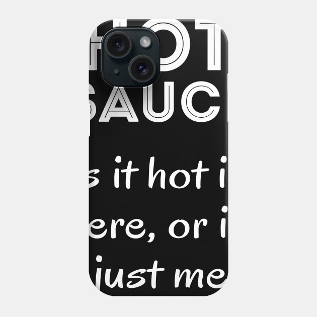 Hot sauce Phone Case by TeeAbe