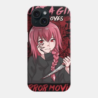 Just A Girl Who Loves Horror Movies - Anime Girl Phone Case