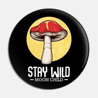 Mushrooms - Stay Wild Moon Child - Magic Morel Pin