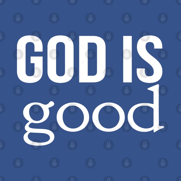 God Is Good Cool Motivational Christian by Happy - Design