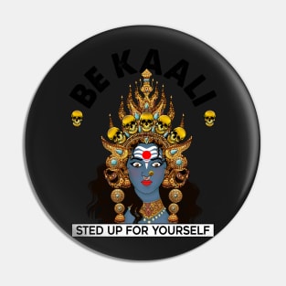 Jai Maa KAALI ( Glorious Mother Kaali ) Pin