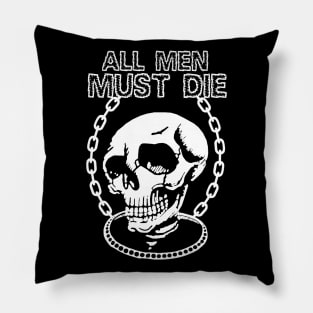 All Men Must Die Pillow