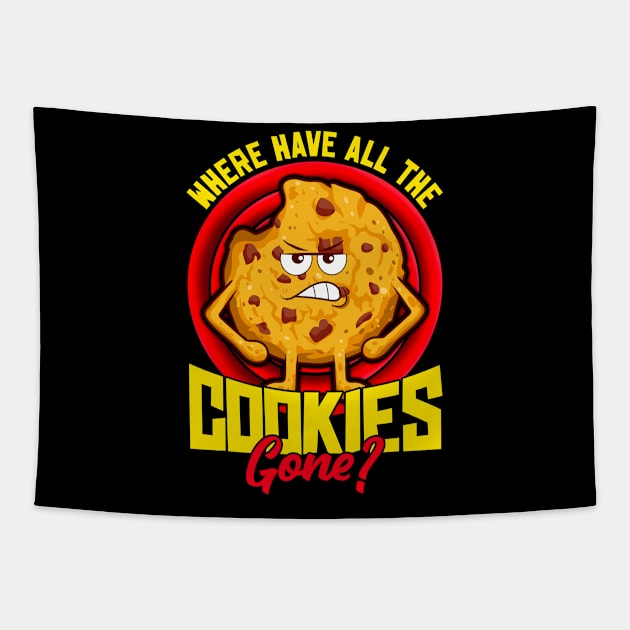 Where Have All The Cookies Gone? Funny Cookie Lover Baker Tapestry by Proficient Tees