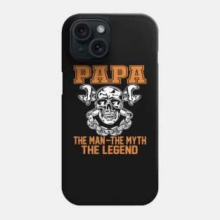 Papa the man the myth the legend Phone Case