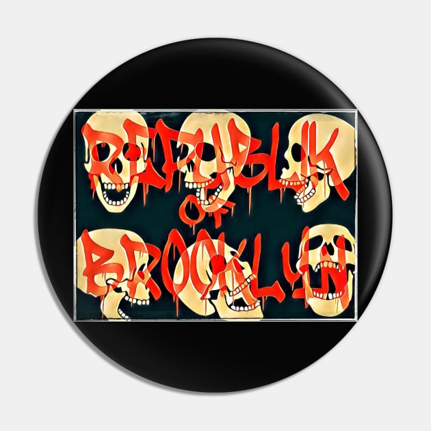 The Republik of Brooklyn Skulls Pin by Digz