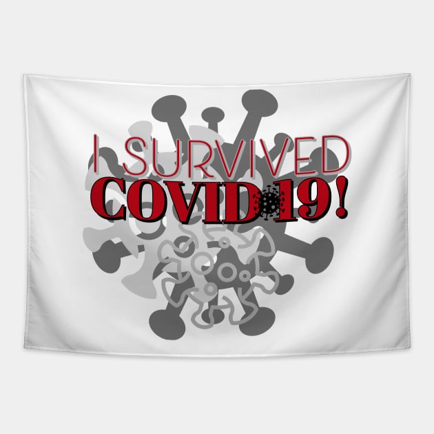 I Survived Covid-19! Tapestry by Shirtacle