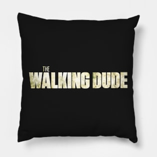 The walking dude Pillow