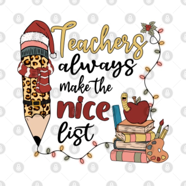 Disover teachers always make the nice list christmas - T-Shirt