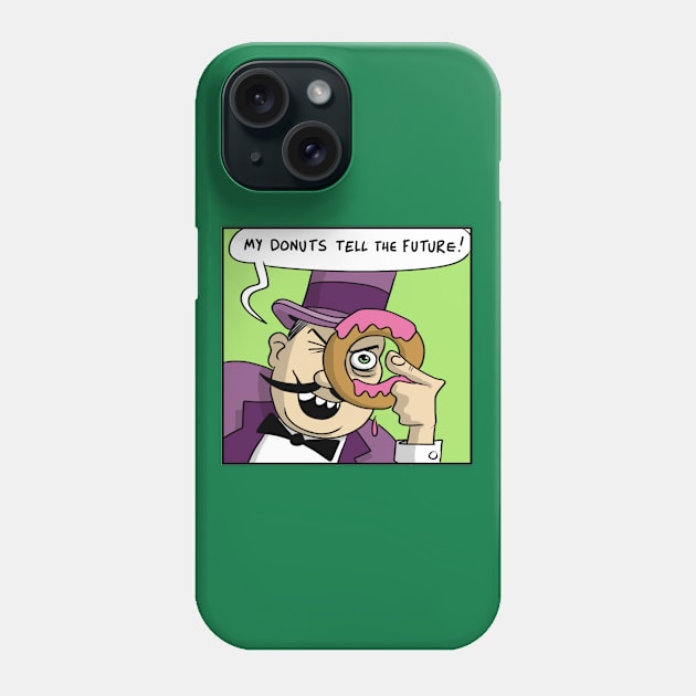 My Donuts Tell the Future! Phone Case by brightredrocket