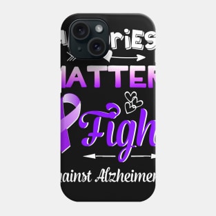 MEMORIES MATTER FIGHT AGAINST ALZHEIMER AWARENESS Gift Phone Case