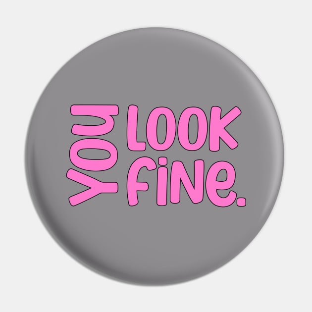 You look fine inspirational saying Pin by Luckymoney8888