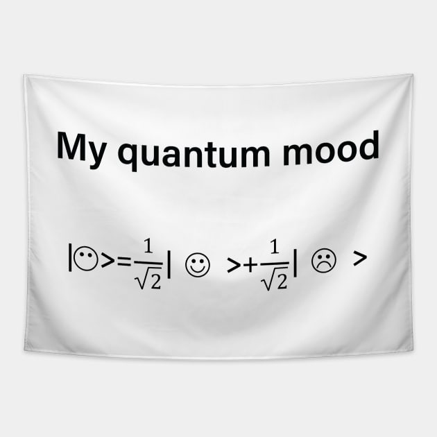 Quantum Mood Normalized Funny Quantum Physics Tapestry by ScienceCorner