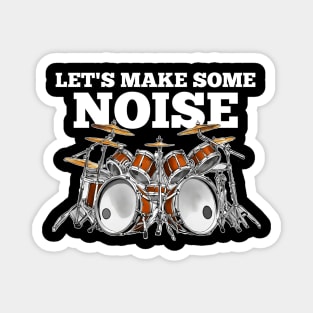 Let's Make Some Noise Magnet