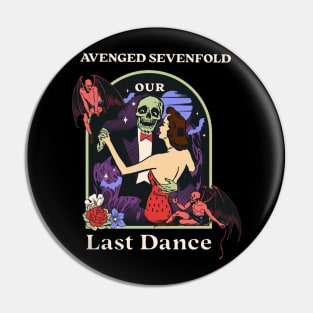 Our Last Dance a7x Pin