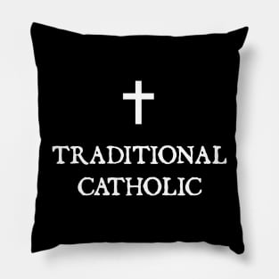 TRADITIONAL CATHOLIC + Pillow